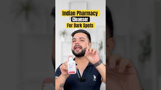 Dark Spots, Dull Skin & Uneven Skin Tone Treatment: Best Cleanser in India
