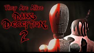 Dark Deception 2 - They Are Alive