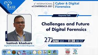 Challenges and Future of Digital Forensics| Santosh Khadsare