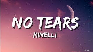 Minelli - No Tears (Lyrics) Resimi