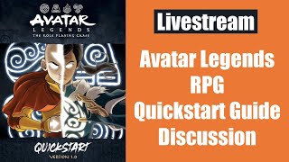Livestream - Avatar Legends RPG Quickstart guide discussion