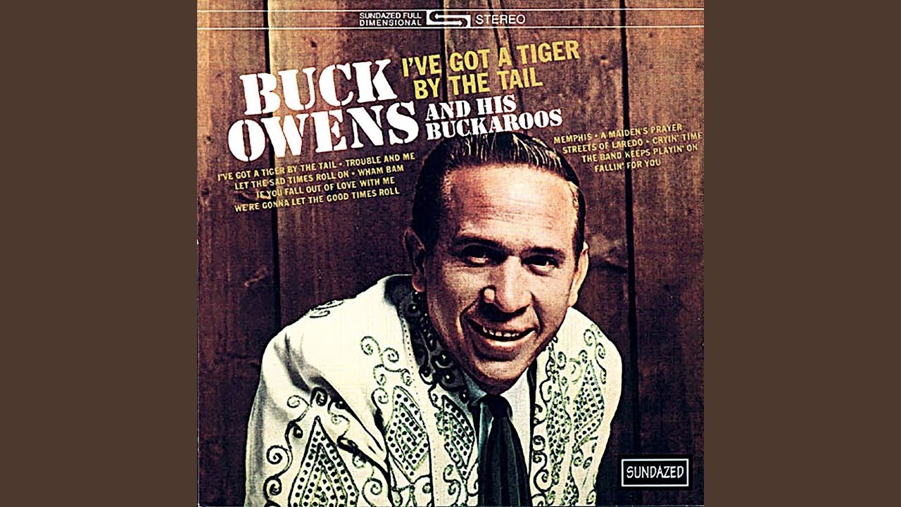 Buck Owens – I’ve Got A Tiger By The Tail