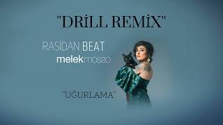 Melek Mosso - Ugurlama (Drill REMİX) Prod by Rasidan Resimi