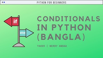 Conditionals in Python (Bangla) | Basics of Python | Nerdy Andaa