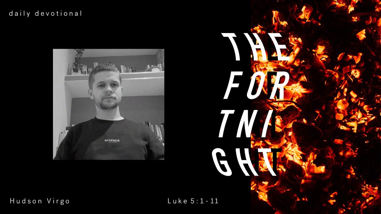 The Fortnight // Daily Devotional - Hudson Virgo // Luke 5:1-11 Cover Image