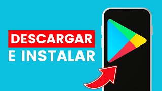 Cómo Descargar e Instalar Play Store en Cualquier Celular