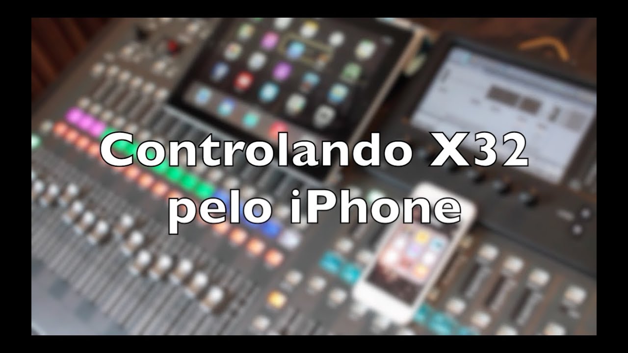 Controlando Behringer X32 pelo iPhone YouTube