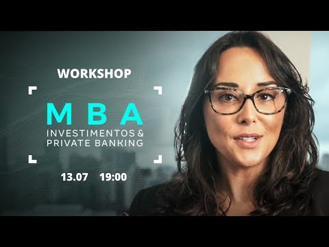 Workshop MBA Investimentos e Private Banking - Tira Dúvidas