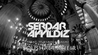 Hussain Al Jassmi - Boushret Kheir ( Serdar AYYILDIZ Remix ) Resimi