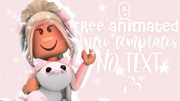 6 FREE Animated GFX Intros! (No Text)||Roblox||LifeAsKit✨