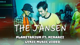 Video thumbnail of "The Jansen   Planetarium ft  Mirakei  -  Lyric Video"