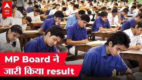 ​MP Board 10th 12th Result 2022: एमपी बोर्ड परीक्षा के नतीजे घोषित, जानें कैसे रहे नतीजे