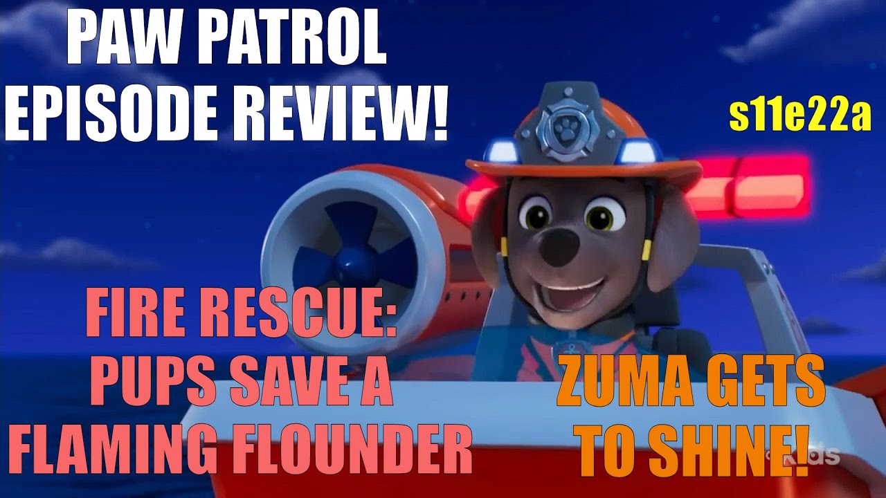 Fire Rescue: Pups Save the Flaming Flounder | PAW Patrol episode review ...