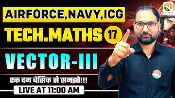 VIRAT Batch 2.O /   Vector # 03 / Maths for Airforce, Navy, ICG, BSF / Airforce Maths Class