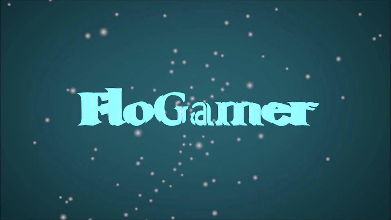 FloGamer Intro