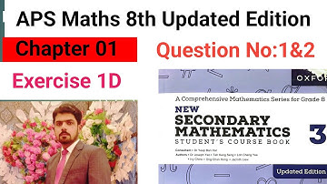 Exercise 1D Question No:1&2 || APS Maths 8th || New Secondary Mathematics Book 3 Updated Edition
