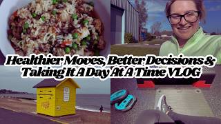 Healthier Moves, Better Decisions & Taking It A Day At A Time VLOG👩‍🌾💪