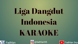 Liga Dangdut Indonesia - KARAOKE