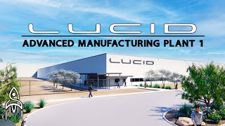 INSIDE Lucid Motors' MASSIVE Advanced Manufacturing Plant 1 (LCID)