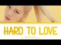 Blackpink roe hard to love lyrics   hard to love  color coded lyrics