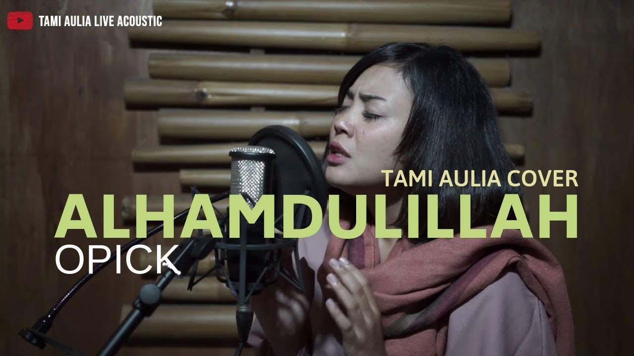 Alhamdullilah Opick Tami Aulia Cover