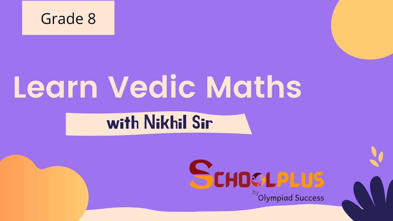 Vedic Math Class 8 Vedic Math Tricks for Class 8 | Live Online Vedic Math Tutor for Class ...