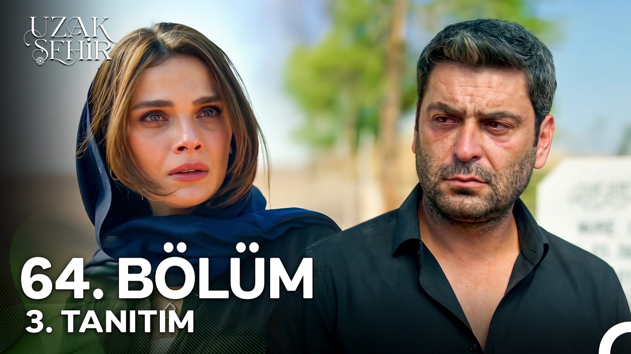 Uzak Şehir 64. Bölüm 3. Fragmanı
