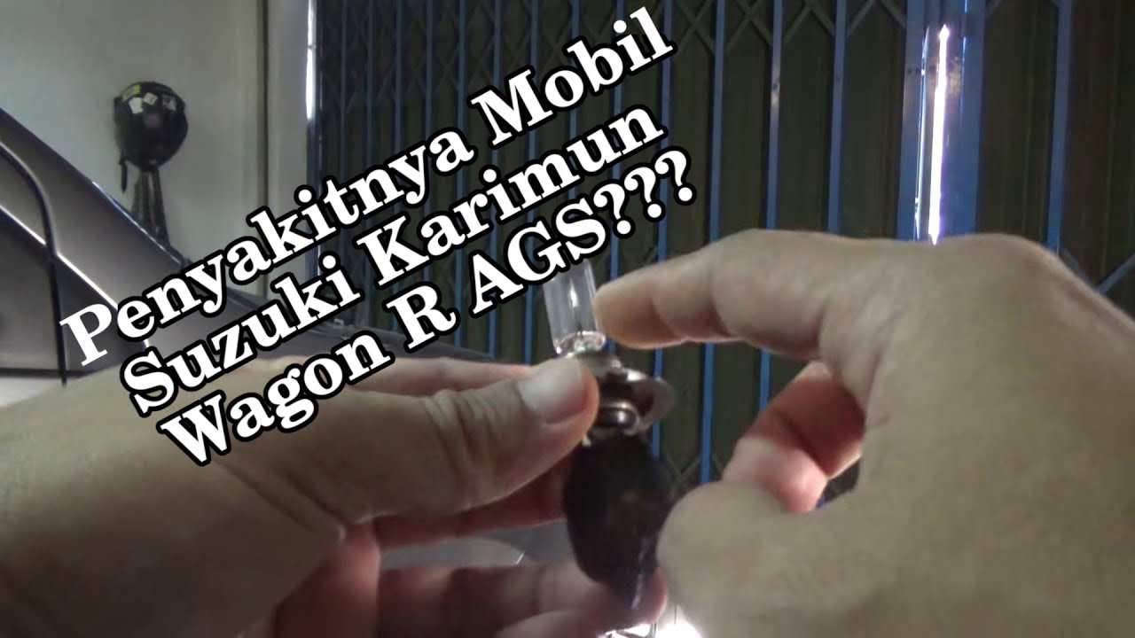 PENYAKIT MOBIL SUZUKI KARIMUN WAGON R AGS, SOCKET LAMPU MUDAH TERBAKAR ...
