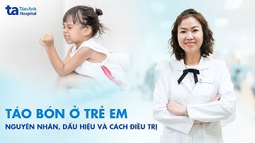 Táo bón ở trẻ em - Nguyên nhân, dấu hiệu và cách điều trị | BS.CKI Lâm Bội Hy | BVĐK Tâm Anh