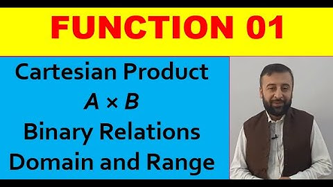 CARTESIAN PRODUCT AND BINARY RELATION || Domain || Range ||Function 01 || in HINDI/URDU