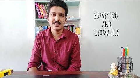 Overview on subject  Surveying & Geomatics