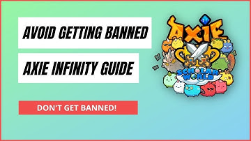 How to Avoid Getting Your Axies Banned? - Axie Infinity Guide