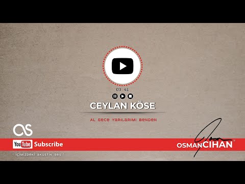 Ceylan KÖSE - Al Gece Yarılarımı Benden ( #osmancihan #ceylanköse )