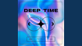 Deep Time - Petrux