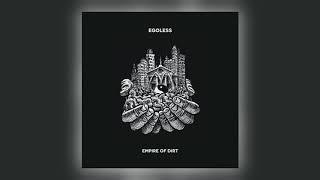 01 Egoless - Empire of Dirt [Deep Medi Musik]