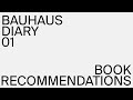 Bauhaus Diary 01 - Book Recommendations