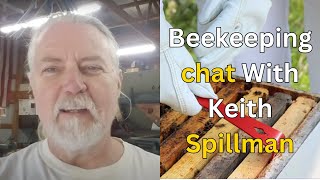 WILDWOODS BEEKEEPING CHAT with KEITH SPILLMAN