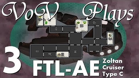 Cloak Hunting - VoV Plays FTL AE: Zoltan Cruiser Type C - Part 3