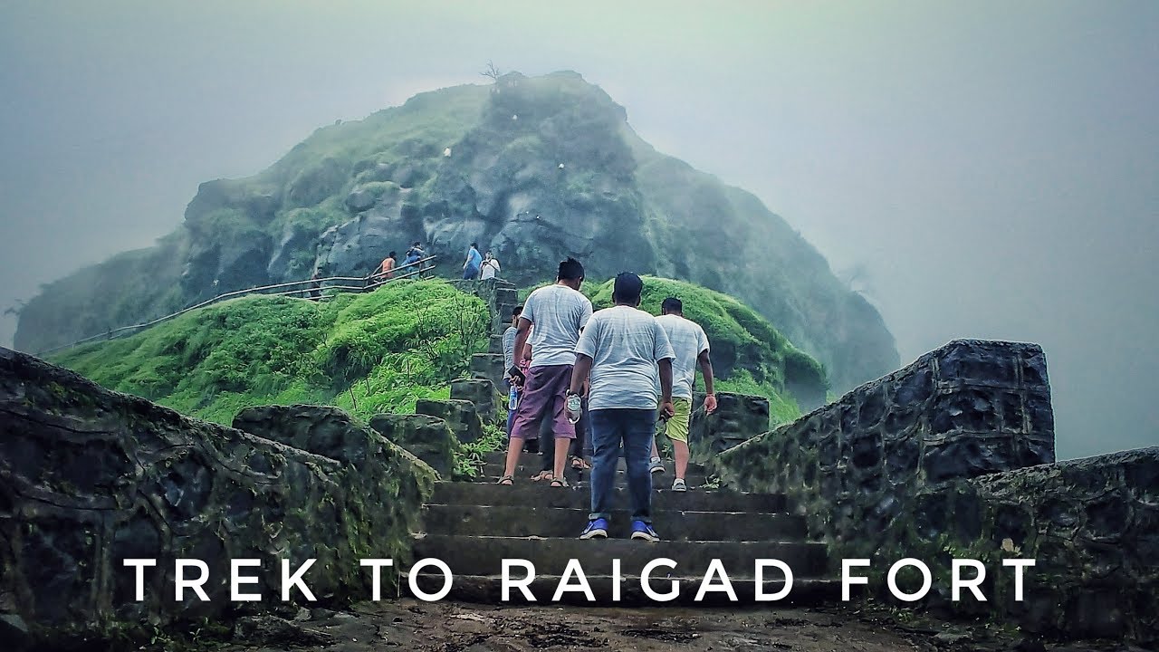 TREK TO RAIGAD FORT MORE THAN JUST A TREK, ITS HISTORY, CAPITAL OF ...