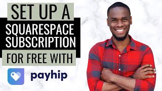 How to Set Up Subscriptions on Squarespace Using Payhip