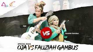 GILA INI BEST!! RAYA SPECIAL OJA VS FAUZIAH GAMBUS..FEATURING SEMPENA PKP RAYA..!!