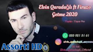 Elvin Qaradagli & Firuze - Getme  Resimi