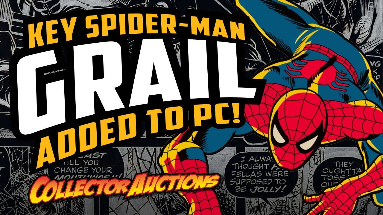 Key Spider-Man Grail added to P.C.: Ep. 253 