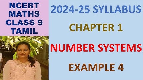 CLASS 9 MATHS CBSE NCERT IN TAMIL : CHAPTER 1 NUMBER SYSTEMS : EXAMPLE 4| 2024-25 SYLLABUS