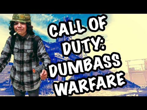 Dumbass Cod CALL OF DUTY: DUMBASS WARFARE - YouTube