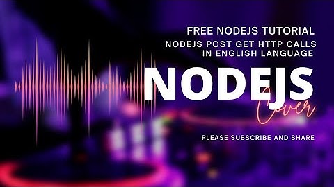 #Nodejs #HelloWorld | Nodejs #Tutorial To Send Data In GET POST Methods Using Params Query and Body