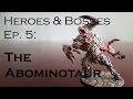 ep 5 abominotaur