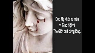 Chuỗi Huyết Lệ Của Đức Mẹ Hoa Hồng Mầu Nhiệm Nơi Nào Niệm Satan Chạy Trốn