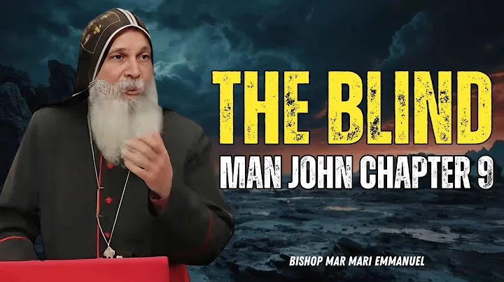 | Mar Mari Emmanue | The Blind Man John Chapter 9