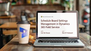 Schedule Board Settings | FastTrack Dynamics 365 Cafe |